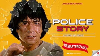 Police Story : O conto policial de Jackie Chan regado com muita porra e humor